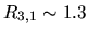 $R_{3,1} \sim 1.3$